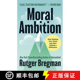 【3-4周达】Moral Ambition: How to Stop Wasting Your Talent and Start Making a Difference [9780316580359]