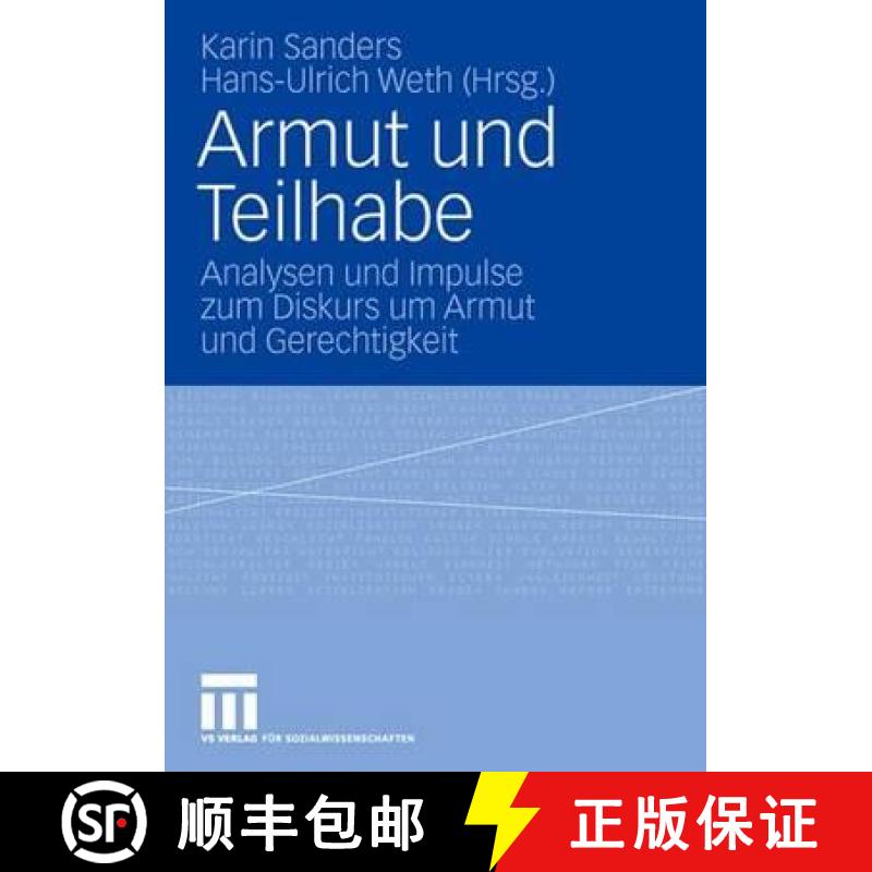 【3-4周达】Armut und Teilhabe : Analysen und Impulse zum Diskurs um Armut und Gerechtigkeit [9783531157627]