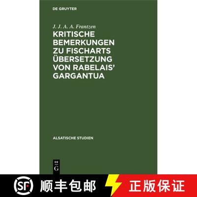 【3-4周达】Kritische Bemerkungen Zu Fischarts UEbersetzung Von Rabelais' Gargantua [9783111291956]