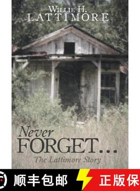 【3-4周达】Never Forget ...: The Lattimore Story [9781458212665]