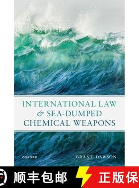 【3-4周达】International Law and Sea-Dumped Chemical Weapons [9780192868237]
