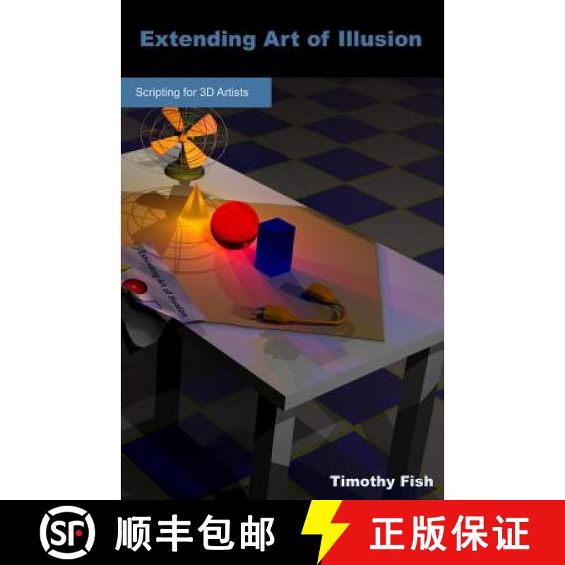 预订 Extending Art of Illusion: Scripting for 3D Artists [9781612950037]