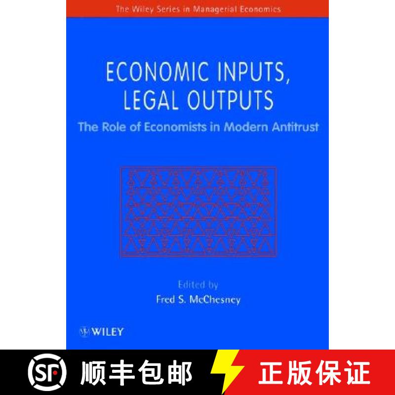 【3-4周达】Economic Inputs, Legal Outputs - The Role Of The Economists In Modern Antitrust [Wiley经管] [9780471970743]