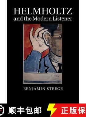 【3-4周达】Helmholtz and the Modern Listener [9781107504332]
