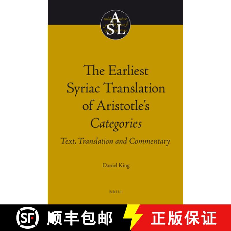 【3-4周达】The Earliest Syriac Translation of Aristotle's Categories: Text, Translation and Commentary [9789004186606]