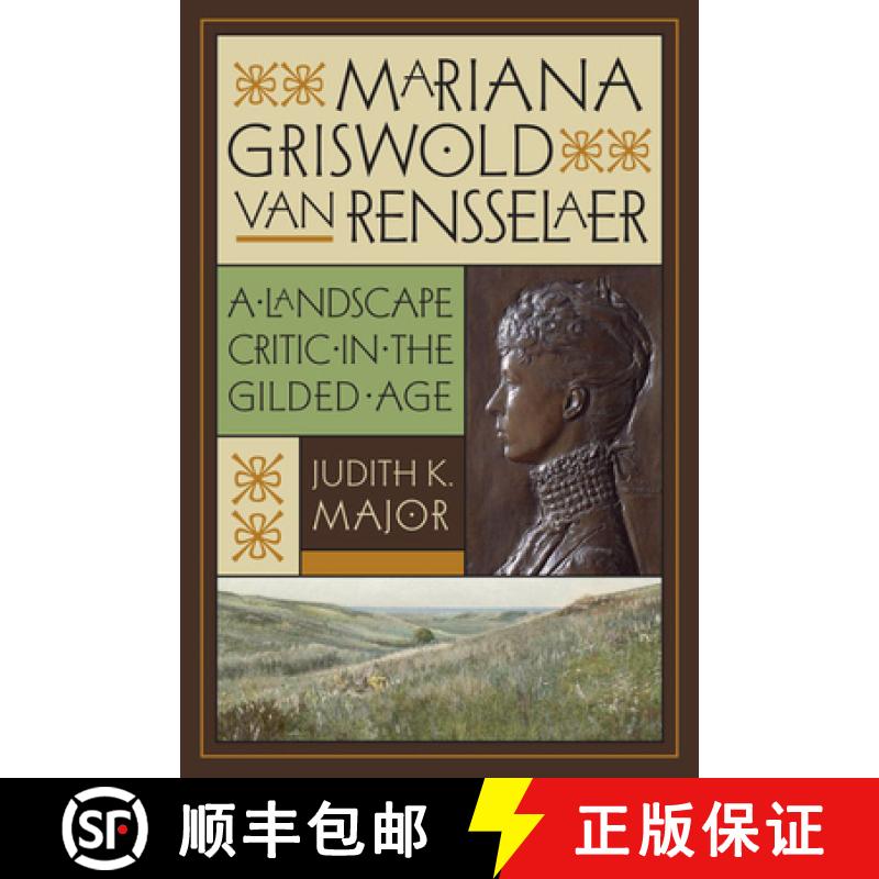 预订 Mariana Griswold Van Rensselaer: A Landscape Critic in the Gilded Age [9780813933924]