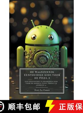 【3-4周达】De Waanzinnig Eenvoudige Gids Voor De Pixel 8: Een Eenvoudig Te Begrijpen Gids Voor De Goo... [9798223091592]