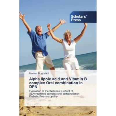 【4周达】Alpha lipoic acid and Vitamin B complex Oral combination in DPN [9786202305334]