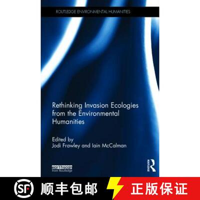 【3-4周达】精装 Rethinking Invasion Ecologies from the Environmental Humanities [9780415716567]