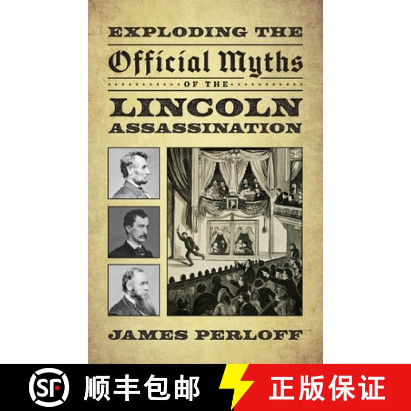 【2-3周达】Exploding the Official Myths of the Lincoln Assassination [9780966816068]