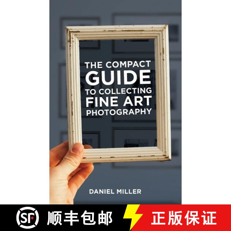 【3-4周达】The Compact Guide to Collecting Fine Art Photography [9781930237087]