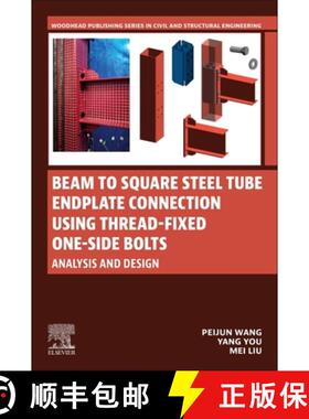 【3-4周达】Beam to Square Steel Tube Endplate Connection Using Thread-Fixed One-Side Bolts: Analysis ... [9780443218385]