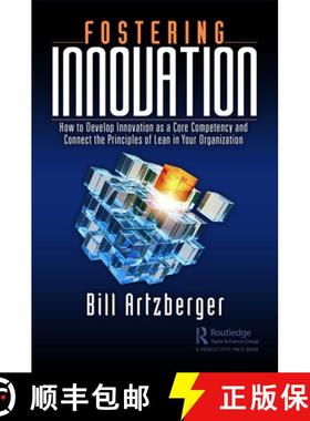 【3-4周达】Fostering Innovation: How to Develop Innovation as a Core Competency and Connect the Princ... [9781032331355]