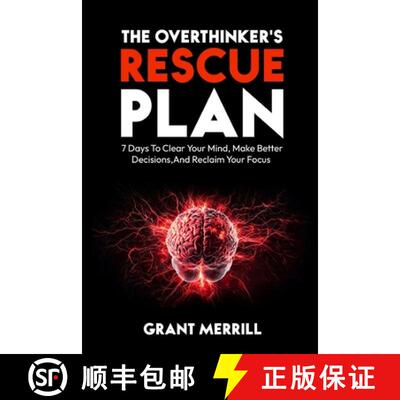 【3-4周达】The Overthinker's Rescue Plan: 7 Days To Clear Your Mind, Make Better Decisions, and Recla... [9798999191311]