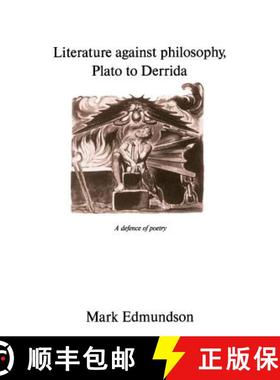 【3-4周达】Literature Against Philosophy, Plato to Derrida: A Defence of Poetry [9780521485326]