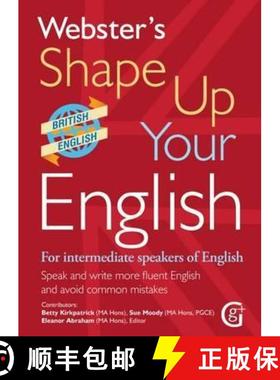 【3-4周达】Webster's Shape Up Your English: For Intermediate Speakers of English, Speak and Write Mor... [9781910965382]