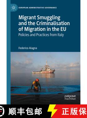 【3-4周达】Migrant Smuggling and the Criminalisation of Migration in the EU : Policies and Practices ... [9783031625695]