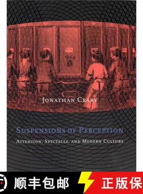 【3-4周达】Suspensions of Perception: Attention, Spectacle, and Modern Culture [9780262531993]