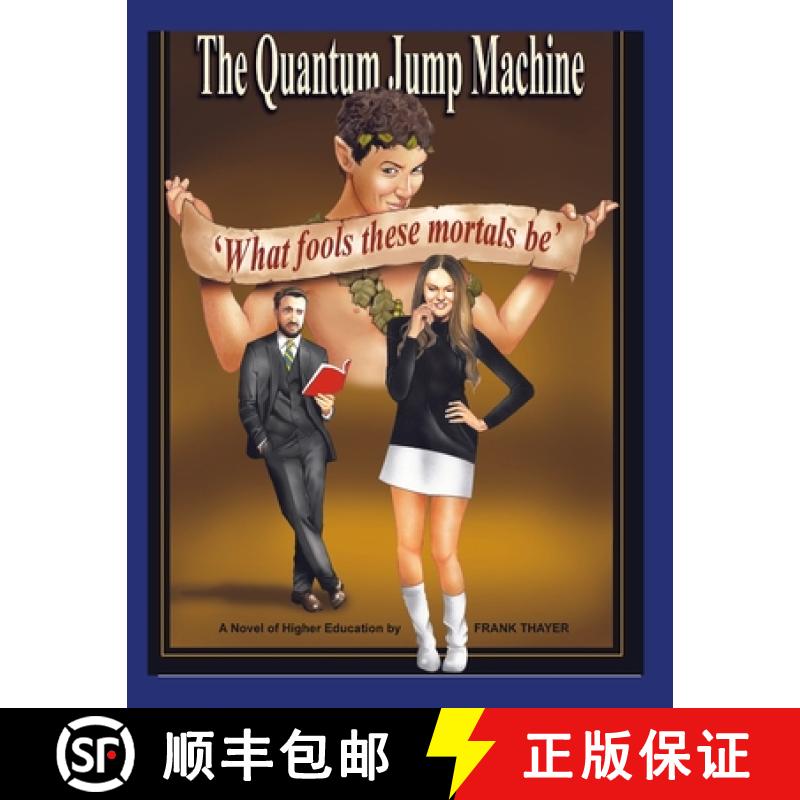 【2-3周达】The Quantum Jump Machine: A Novel Of higher Education [9781387432332]