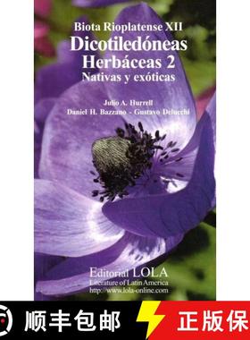 预订 Biota Rioplatense, Volume 12: Dicotiledóneas Herbáceas 2: Nativas y Exóticas [Herbaceous Dico... [9789509725959]