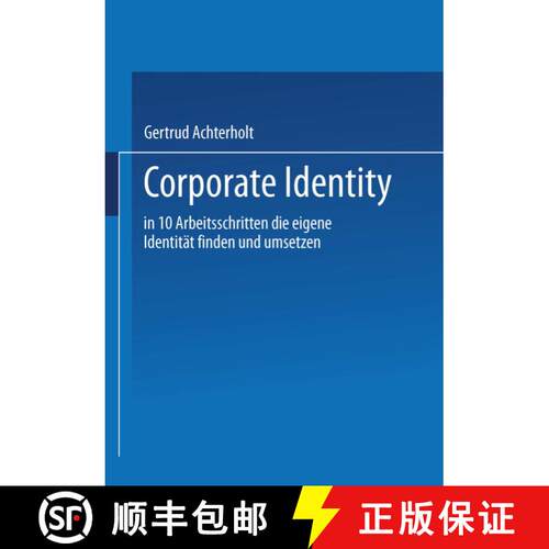 【3-4周达】Corporate Identity: In zehn Arbeitsschritten die eigene Identität finden und umsetzen [9783409136204]