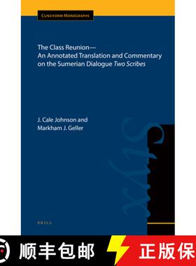 预订 The Class Reunion--An Annotated Translation and Commentary on the Sumerian Dialogue Two Scribes [9789004302099]