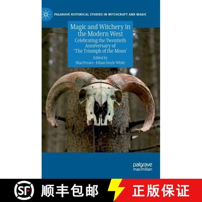 【3-4周达】Magic and Witchery in the Modern West : Celebrating the Twentieth Anniversary of 'The Triu... [9783030155483]