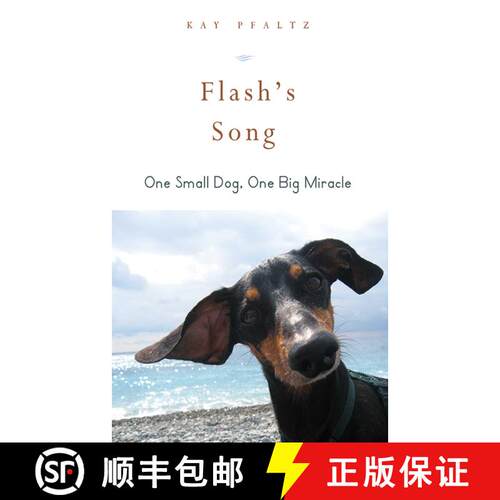 【3-4周达】精装 Flash's Song: How One Small Dog Turned into One Big Miracle [9781626360204]