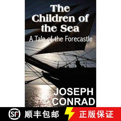 【3-4周达】The Children of the Sea: A Tale of the Forecastle [9781612032092]