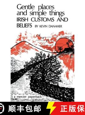 【3-4周达】Gentle Places and Simple Things: Irish Customs and Beliefs [9781781179208]