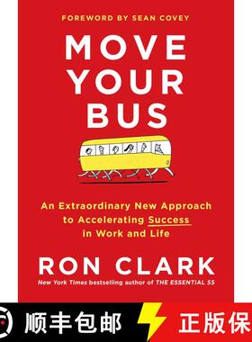 【3-4周达】Move Your Bus: An Extraordinary New Approach to Accelerating Success in Work and Life [9781501105036]