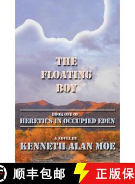 预订 The Floating Boy: Book One of Heretics in Occupied Eden [9780615591551]