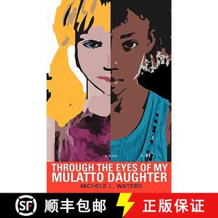 【3-4周达】Through the Eyes of My Mulatto Daughter [9780982867006]