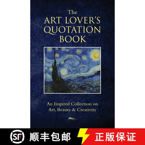 【3-4周达】精装 The Art Lover's Quotation Book: An Inspired Collection on Art, Beauty & Creativity [9781578266319]