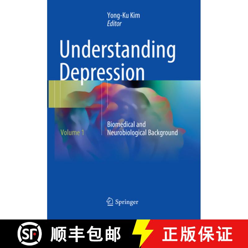 【3-4周达】Understanding Depression: Volume 1. Biomedical and Neurobiological Background [9789811349072]
