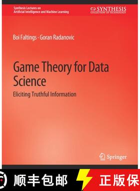 【3-4周达】Game Theory for Data Science : Eliciting Truthful Information [9783031004490]