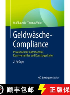 【3-4周达】Geldwäsche-Compliance: Praxisbuch für Güterhändler, Kunstvermittler und Kunstlagerhalt... [9783658175610]