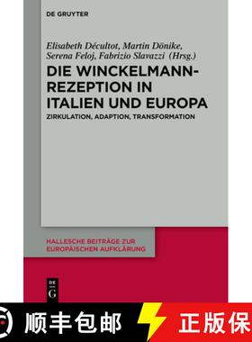 预订 Die Winckelmann-Rezeption in Italien Und Europa: Zirkulation, Adaption, Transformation [9783110707779]