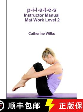 【3-4周达】p-i-l-a-t-e-s Instructor Manual Mat Work Level 2 [9781447660521]