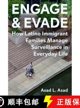 【3-4周达】Engage and Evade – How Latino Immigrant Families Manage Surveillance in Everyday Life [9780691249056]