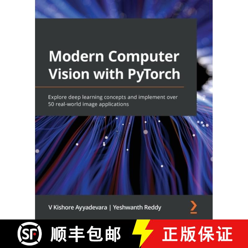 预订 Modern Computer Vision with PyTorch: Explore deep learning concepts and implement over 50 real-w... [9781839213472]