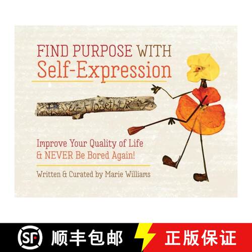 【3-4周达】Find Purpose with  Self-Expression: Improve Your Quality of Life & Never Be Bored Again! [9781088029015]