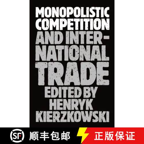 【3-4周达】Monopolistic Competition and International Trade [9780198287261]