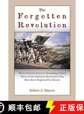 【3-4周达】The Forgotten Revolution: When History Forgets: Revisiting Critical Places of the American... [9780788455599]