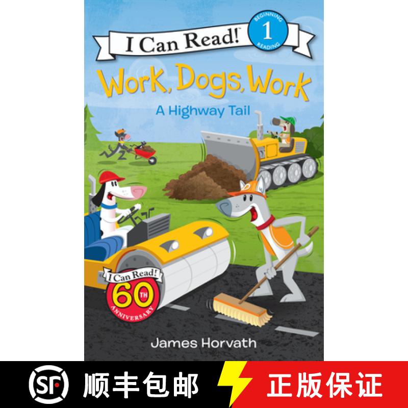 【3-4周达】Work, Dogs, Work: A Highway Tail (I Can Read Level 1) [9780062357083]