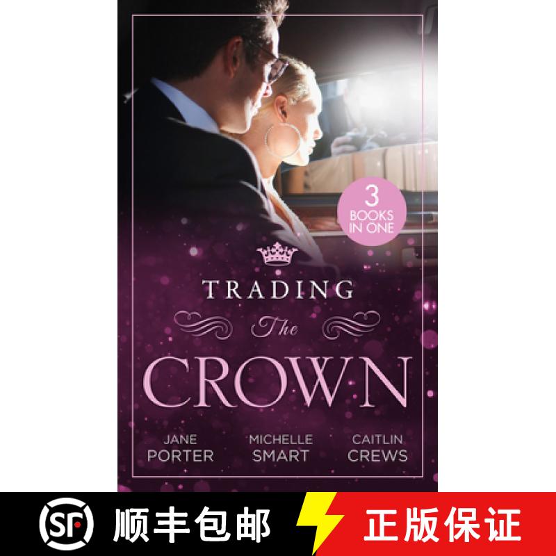 【2-3周达】Trading The Crown: Not Fit for a King? (A Royal Scandal) / Helios Crowns His Mistress / th... [9780263319606]
