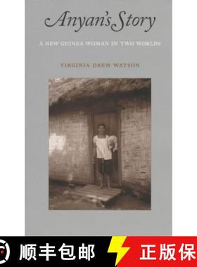 【3-4周达】Anyan's Story: A New Guinea Woman in Two Worlds [9780295976044]