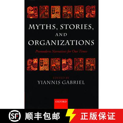 【3-4周达】Myths, Stories, and Organizations: Premodern Narratives for our Times [9780199264476]
