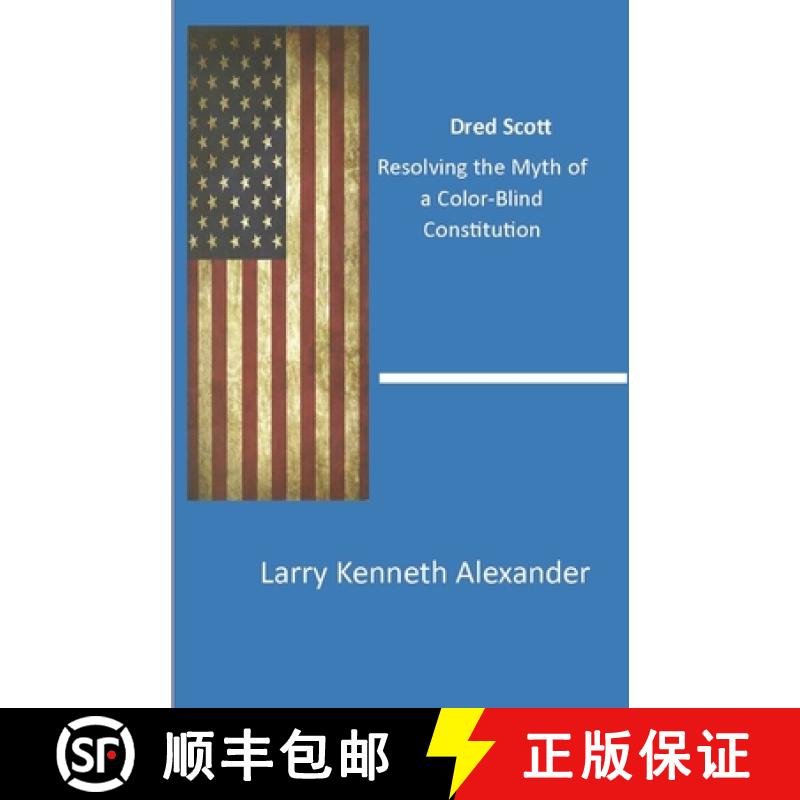 预订 Dred Scott: Resolving the Myth of a Color-Blind Constitution [9798989150106]