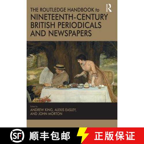 【3-4周达】精装 The Routledge Handbook to Nineteenth-Century British Periodicals and Newspapers [9781409468882]